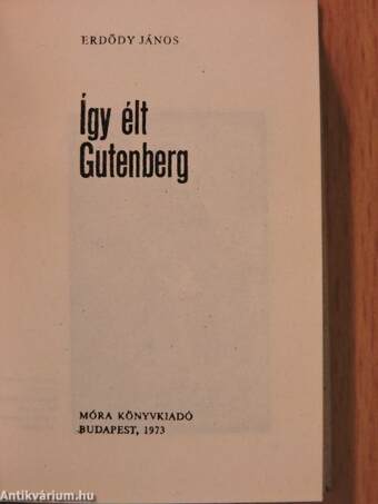Így élt Gutenberg (minikönyv) (számozott)