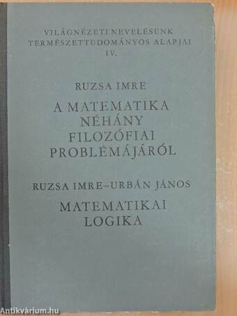 A matematika néhány filozófiai problémájáról/Matematikai logika