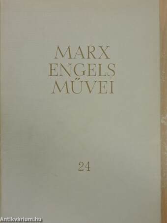 Karl Marx és Friedrich Engels művei 24.