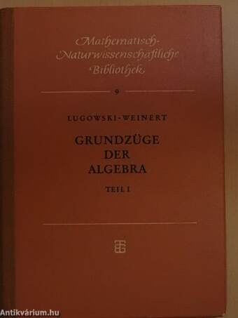 Grundzüge der Algebra I-III.