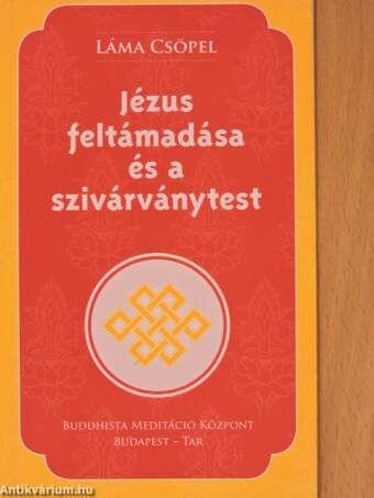 Jézus feltámadása és a szivárványtest