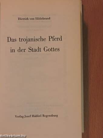 Das trojanische Pferd in der Stadt Gottes