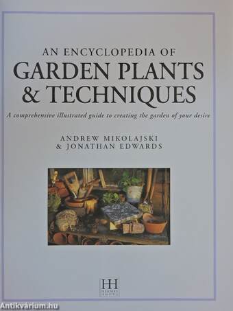 An Encyclopedia of Garden Plants & Techniques