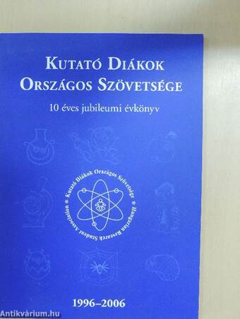 Kutató Diákok Országos Szövetsége 10 éves jubileumi évkönyv