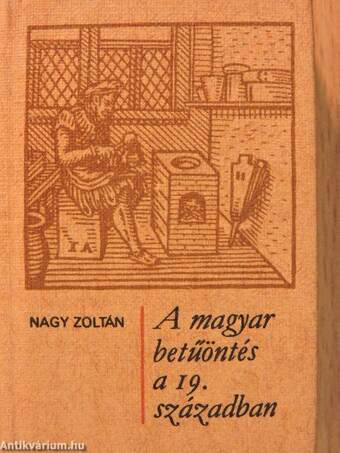 A magyar betűöntés a 19. században (minikönyv) (számozott)/A magyar betűöntés a 20. században (minikönyv) (számozott)