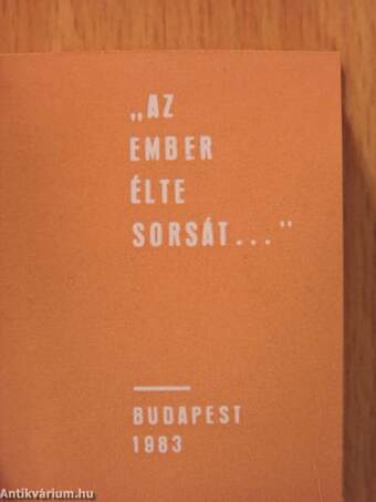 "Az ember élte sorsát..." (minikönyv) (számozott)