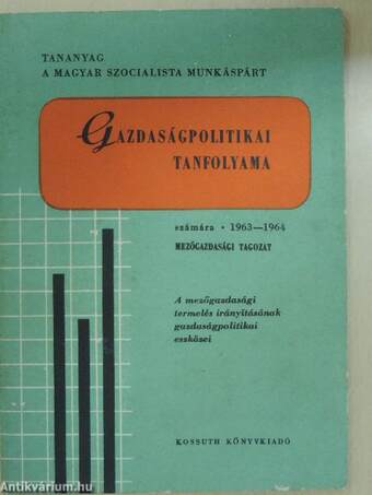 A mezőgazdasági termelés irányításának gazdaságpolitikai eszközei