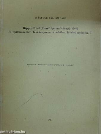 Rippl-Rónai József iparművészeti elvei és iparművészeti tevékenysége kiadatlan levelei nyomán I.