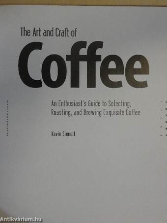 The Art and Craft of Coffee