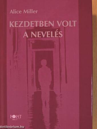 Kezdetben volt a nevelés