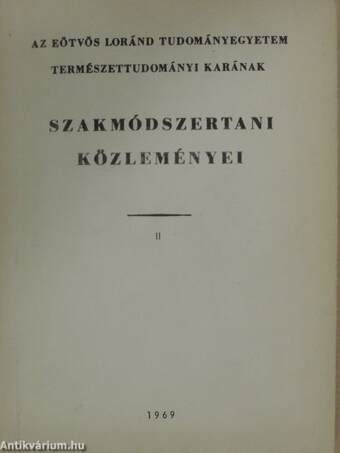 Az Eötvös Loránd Tudományegyetem Természettudományi Karának szakmódszertani közleményei II.