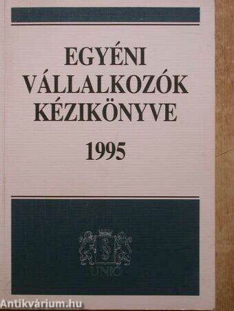 Egyéni vállalkozók kézikönyve 1995