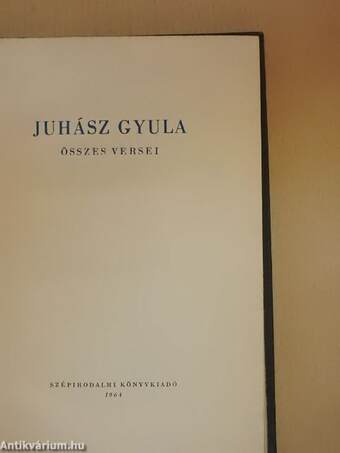 Juhász Gyula összes versei I. (töredék)