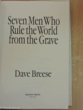 Seven Men Who Rule the World from the Grave