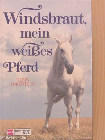 Windsbraut, mein weißes Pferd