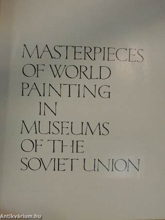 Masterpieces of World Painting in Museums of the Soviet Union