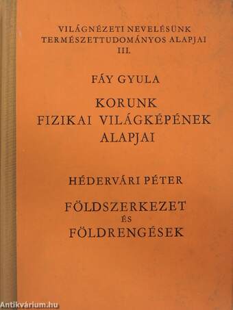 Korunk fizikai világképének alapjai/Földszerkezet és földrengések