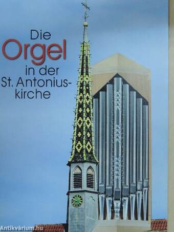 Die Orgel in der St. Antoniuskirche