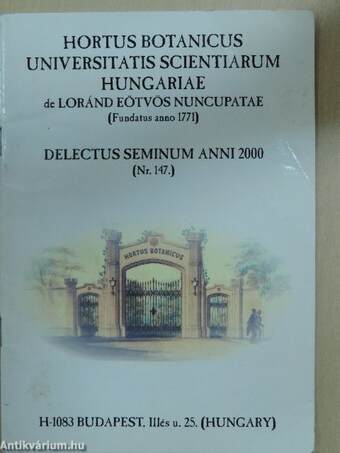 Delectus Seminum Sporarum Plantarumque Horti Botanici Universitatis Hungariae Anno 2000