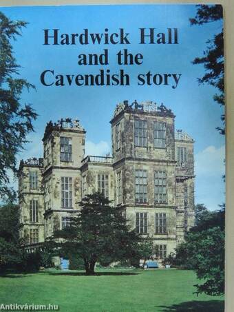 Hardwick Hall and the Cavendish story