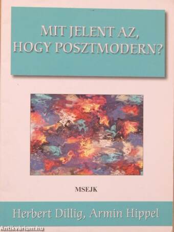 Mit jelent az, hogy posztmodern?