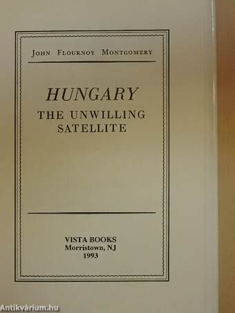 Hungary the Unwilling Satellite