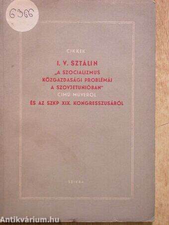Cikkek I. V. Sztálin "A szocializmus közgazdasági problémái a Szovjetunióban" című művéről