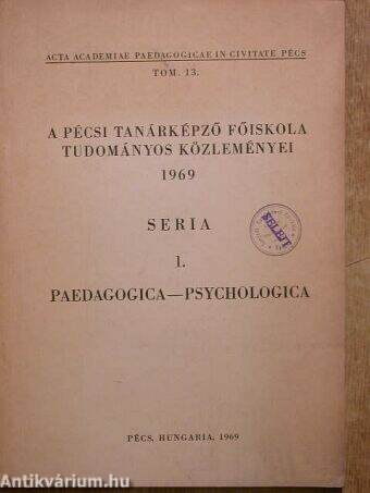 A Pécsi Tanárképző Főiskola tudományos közleményei 1969