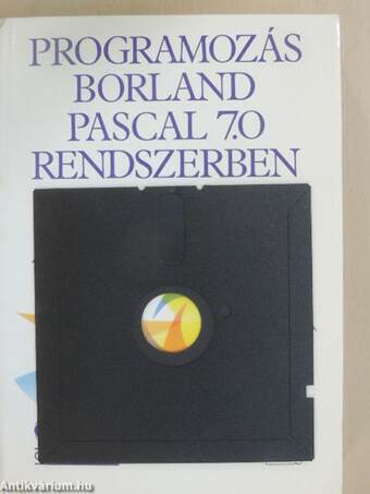 Programozás Borland Pascal 7.0 rendszerben - lemezzel