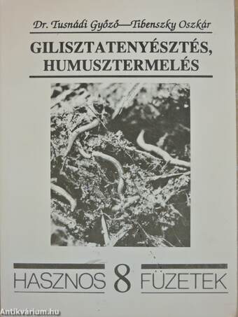 Gilisztatenyésztés, humusztermelés