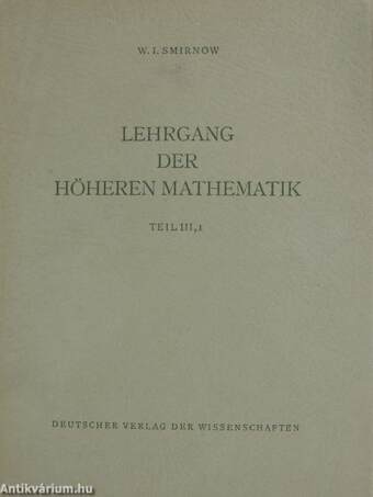 Lehrgang der höheren Mathematik III/1.