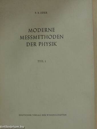 Moderne messmethoden der physik II.