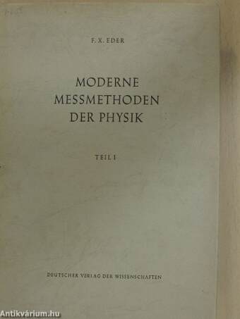 Moderne messmethoden der physik I.