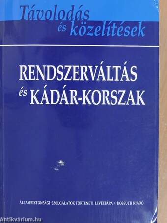 Rendszerváltás és Kádár-korszak