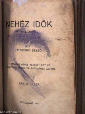 Lukács Ödön hátrahagyott költeményei/Magyarok Tündöklő Csillaga 900-1900./Nehéz idők (1914-1915)