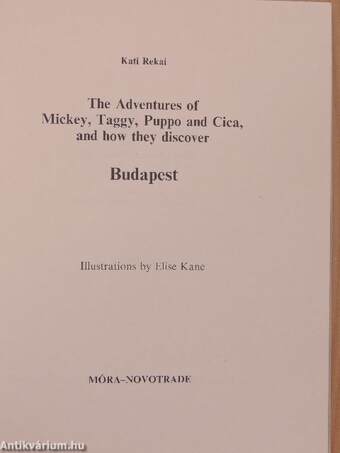 The Adventures of Mickey, Taggy, Puppo and Cica, and how they discover Budapest