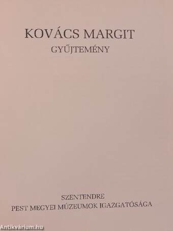 Kovács Margit gyűjtemény