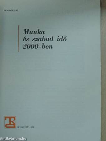 Munka és szabad idő 2000-ben