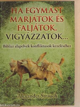 Ha egymást marjátok és faljátok, vigyázzatok...