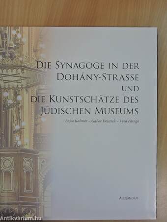 Die Synagoge in der Dohány-Strasse und die Kunstschätze des Jüdischen Museums