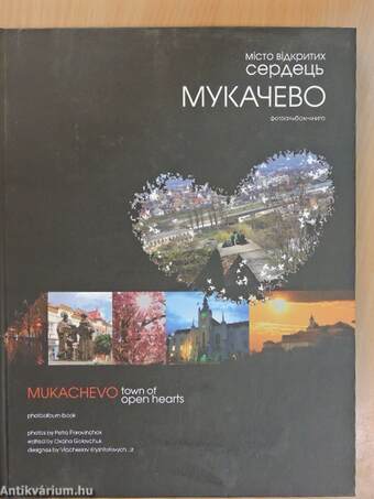 Mukachevo - Town of Open Hearts