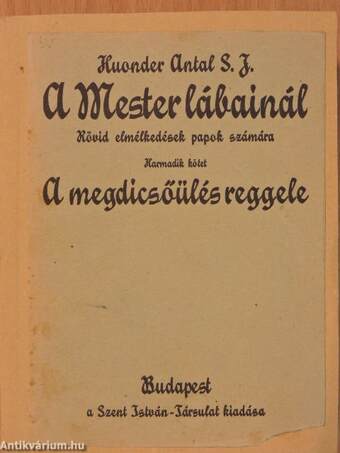 A mester lábainál III.