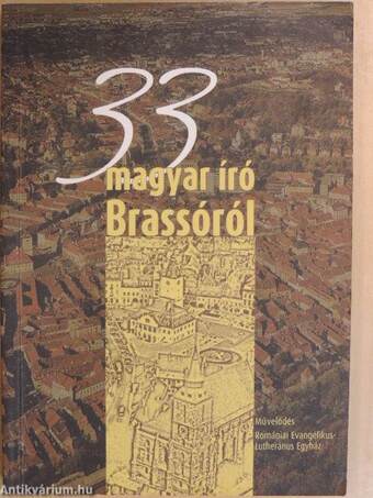 33 magyar író Brassóról