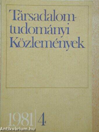 Társadalomtudományi Közlemények 1981/4.