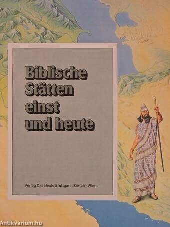 Biblische Stätten einst und heute