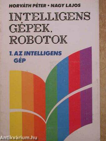 Intelligens gépek, robotok I.