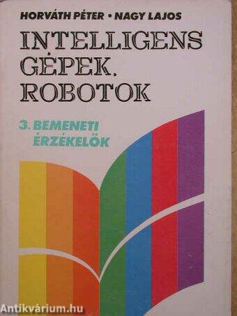 Intelligens gépek, robotok III.