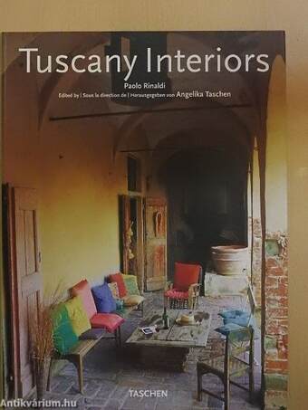 Tuscany Interiors/Intérieurs de Toscane