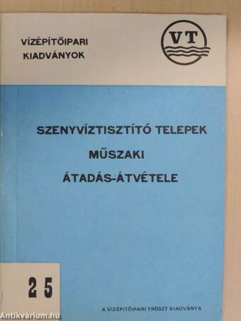 Szennyvíztisztító telepek műszaki átadás-átvétele