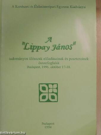 A "Lippay János" tudományos ülésszak előadásainak és posztereinek összefoglalói